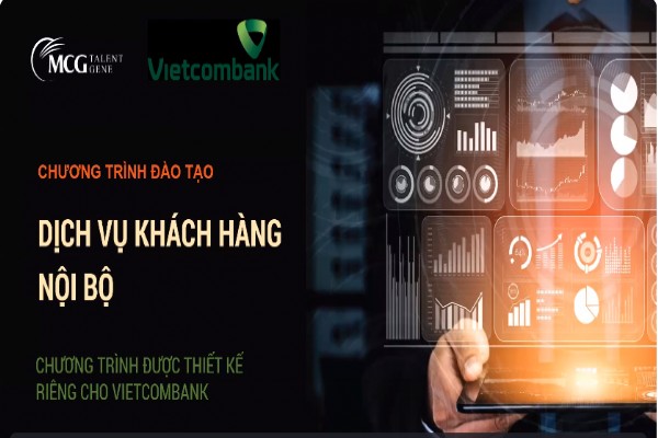 Đào tạo trực tuyến dành cho Vietcombank: Dịch vụ khách hàng nội bộ