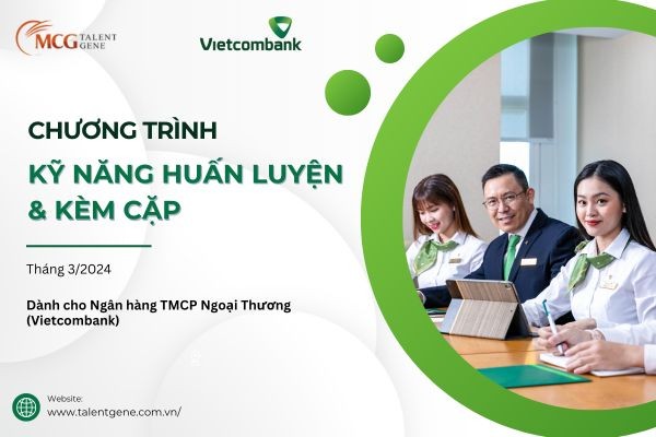 Nâng cao năng lực huấn luyện và kèm cặp – Dành cho Ngân hàng TMCP Ngoại Thương (VIETCOMBANK)