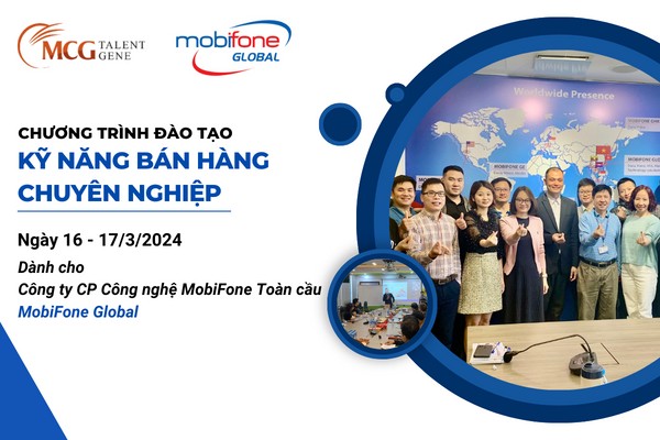 Chương trình đào tạo: Kỹ năng bán hàng chuyên nghiệp – dành cho Công ty MobiFone Global