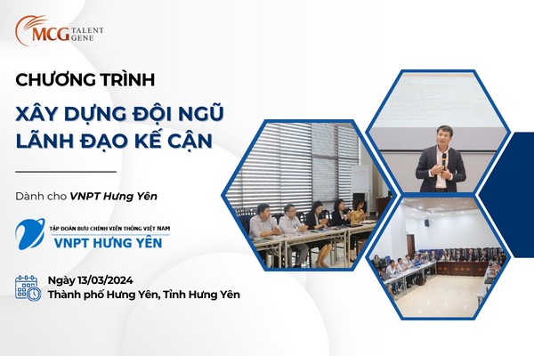 Chương trình đào tạo “Xây dựng đội ngũ lãnh đạo kế cận” – dành cho VNPT Hưng Yên