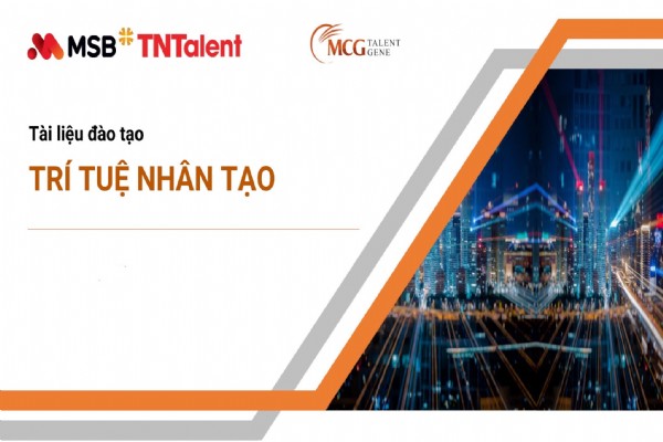 Thúc đẩy hiệu quả hoạt động thông qua Chương trình “Trí tuệ nhân tạo - Generative A.I” - Dành cho Ngân hàng Thương mại Cổ phần Hàng hải MSB